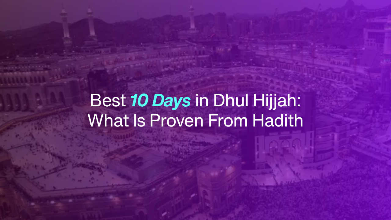 Simple text-based cover image for a blog about the virtues of the first ten days of Dhul Hijjah supported by authentic hadith and Quranic proofs in Islam.